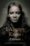 Barbara Chase-Riboud: I Always Knew, Buch