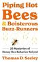"Piping Hot Bees & Boisterous Buzz-Runners: 20 Mysteries of Honey Bee Behavior Solved" von Thomas D. Seeley. Eine Biene fliegt., Buch