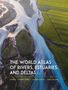 Carol Wilson: The World Atlas of Rivers, Estuaries, and Deltas, Buch