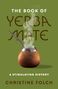 Christine Folch: The Book of Yerba Mate, Buch