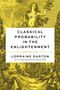 Lorraine Daston: Classical Probability in the Enlightenment, New Edition, Buch