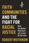 "Faith Communities and the Fight for Racial Justice." Darüber ein Kreuz. Rechts: "What Has Worked, What Hasn't, and Lessons We Can Learn." Autor: Robert Wuthnow.