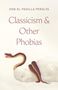 Dan-El Padilla Peralta: Classicism and Other Phobias, Buch