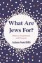 Adam Sutcliffe: What Are Jews For?, Buch