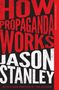 Jason Stanley: How Propaganda Works, Buch