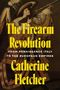 Catherine Fletcher: The Firearm Revolution, Buch