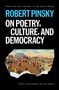 Robert Pinsky: On Poetry, Culture, and Democracy, Buch
