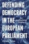Text: "DEFENDING DEMOCRACY IN THE EUROPEAN PARLIAMENT" und "An Institutional Drama" von Christin Tonne. Hintergrund: Sitzende Personen in einem Parlament.