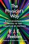 "The Physicist's Way. A philosophical guide to the practice of physics. P.J.E. Peebles. Winner of the Nobel Prize in Physics." Hintergrund: bunte Strahlen., Buch
