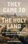 "They Came to the Holy Land" von Bernd Brunner. Illustration einer antiken Stadt mit Kuppeln und Minaretten., Buch