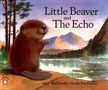 Text: "Little Beaver and The Echo". Illustration eines Bibers an einem See, Berge im Hintergrund.
