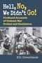 Eli Greenbaum: Hell, No, We Didn't Go!, Buch