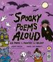 "Spooky Poems Aloud: 25 Poems to Frighten and Delight" steht in großen Buchstaben. Fledermäuse, Gespenster und ein Vampir sind darauf.