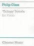 Philip Glass (geb. 1937): Philip Glass: Trilogy Sonata for Piano, Noten