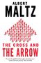 Albert Maltz: The Cross and the Arrow, Buch