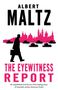 Albert Maltz: The Eyewitness Report, Buch