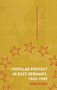 Gareth Dale: Popular Protest in East Germany, Buch