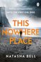 Natasha Bell: This Nowhere Place, Buch