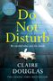 Claire Douglas: Do Not Disturb, Buch