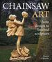 „CHAINSAW ART: from design to finished sculpture“ von Simon O’Rourke. Holzskulptur einer Figur, die ein Objekt hält.