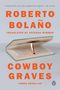 Roberto Bolaño: Cowboy Graves, Buch