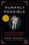 Sarah Bakewell: Humanly Possible, Buch
