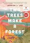 Jessica J. Lee: Two Trees Make a Forest: In Search of My Family's Past Among Taiwan's Mountains and Coasts, Buch