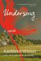 Kathleen Winter: Undersong, Buch