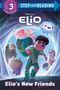 Random House Disney: Disney/Pixar Elio Step Into Reading, Step 3 Elio's New Friends (Disney/Pixar Elio), Buch