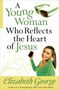 „A Young Woman Who Reflects the Heart of Jesus“ von Elizabeth George. Eine junge Frau in Grün hält ein Smartphone.