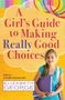 Elizabeth George: A Girl's Guide to Making Really Good Choices, Buch