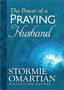 Stormie Omartian: The Power of a Praying Husband Deluxe Edition, Buch