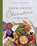 Lana Stenner: Farm-Fresh Charcuterie Spreads, Buch