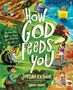 "How God Feeds You" in großen Buchstaben, lebendige Illustrationen von Landwirtschaft, Einkaufen und Essen., Buch