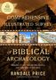 "The Comprehensive Illustrated Survey of Biblical Archaeology" von Randall Price. Fotos von archäologischen Stätten.