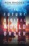 Ron Rhodes: The Future Digital World Order, Buch