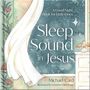 "Sleep Sound in Jesus" von Michael Card, illustriert von Gretchen Ellen Kopp. Einschlafbuch für Kinder. Engel und Nachthimmel.
