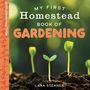 Text: "My First Homestead Book of Gardening" und "Lana Stenner". Junge Pflanzen sprießen aus Erde im Hintergrund., Buch
