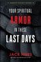 "YOUR SPIRITUAL ARMOR IN THESE LAST DAYS" steht in großer Schrift auf einem Hintergrund aus dunklen, schuppenartigen Texturen., Buch