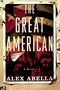 Alex Abella: The Great American, Buch