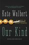 Kate Walbert: Our Kind, Buch