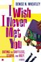 Denise N Wheatley: I Wish I Never Met You, Buch