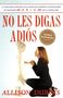 Allison Dubois: No Les Digas Adios (Don't Kiss Them Good-Bye), Buch