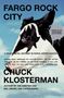 Chuck Klosterman: Fargo Rock City, Buch