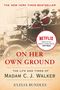 A'Lelia Bundles: On Her Own Ground: The Life and Times of Madam C.J. Walker, Buch