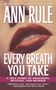 Ann Rule: Every Breath You Take, Buch