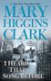 Mary Higgins Clark: I Heard That Song Before, Buch