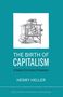 Henry Heller: The Birth of Capitalism, Buch