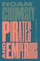 Noam Chomsky (Massachusetts Institute Of Technology): Pirates and Emperors, Old and New, Buch