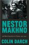 Colin Darch: Nestor Makhno and Rural Anarchism in Ukraine, 1917-1921, Buch